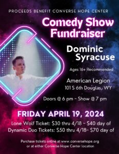 Comedy Show Fundraiser - Dominic Syracuse.  Supporting Converse County  Hope Center