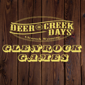 Come participate in the Deer Creek Days Glenrock Games!